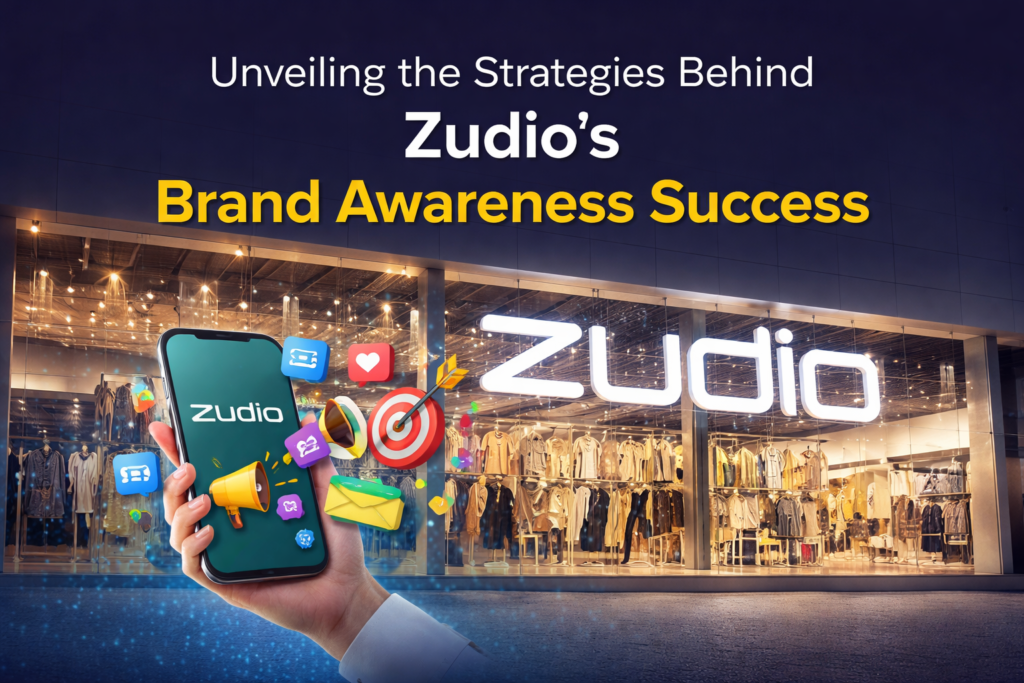 Unveiling the Strategies Behind Zudio's Brand Awareness Success