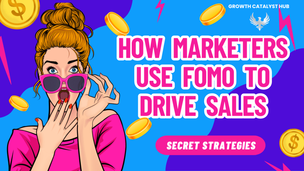 How Marketers Use FOMO To Drive Sales: 8 Genius Strategies to Boost Your&nbsp;Revenue