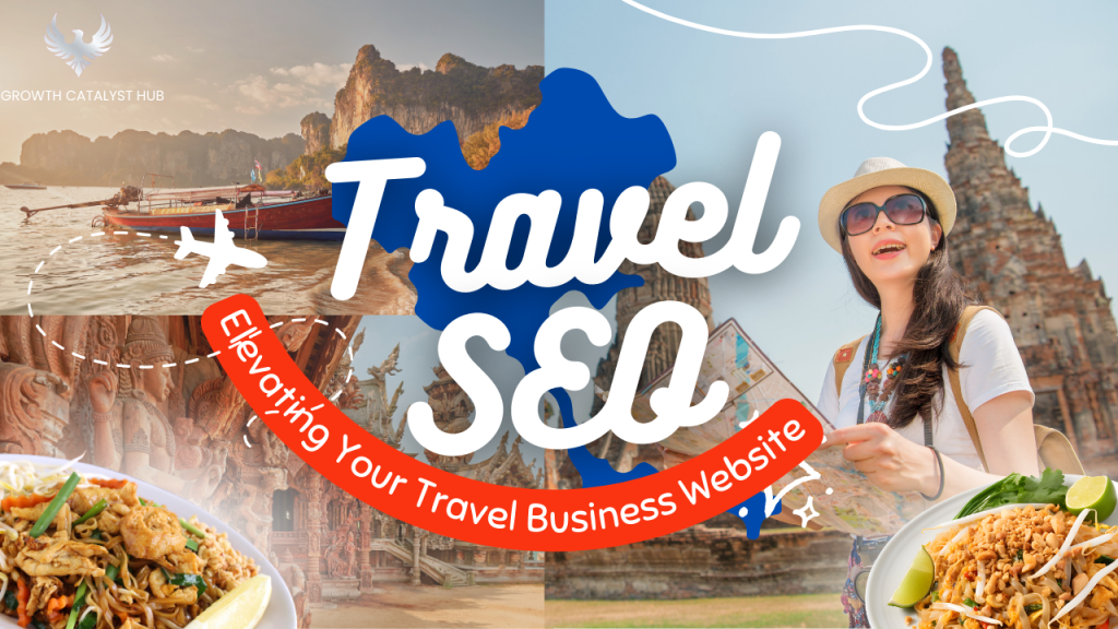Travel SEO: Elevating Your Travel Business Website in the Digital&nbsp;Age